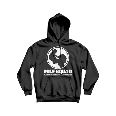MILFSQUAD “Maternal Instincts Last Forever” Hoodie
