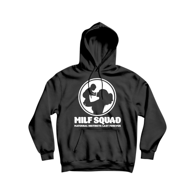 MILFSQUAD “Maternal Instincts Last Forever” Hoodie